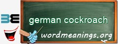 WordMeaning blackboard for german cockroach